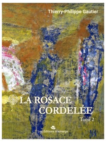 La Rosace cordelée2 (le sanctuaire perdu)
